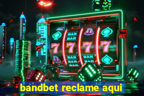 bandbet reclame aqui